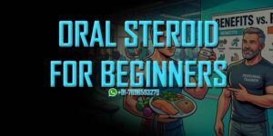 Oral Steroids for Beginners