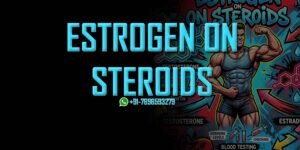 Estrogen on Steroids